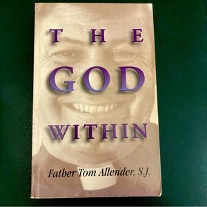 The God Within: Our Journey Towards a Personal God Signed Father Tom Allender
